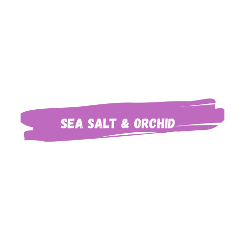 Sea Salt & Orchid