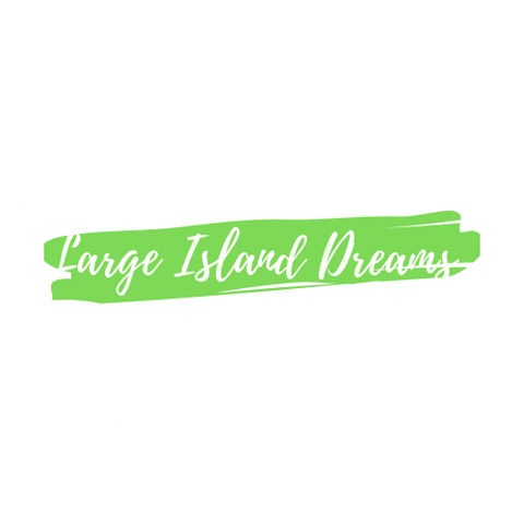 Large Island dreams